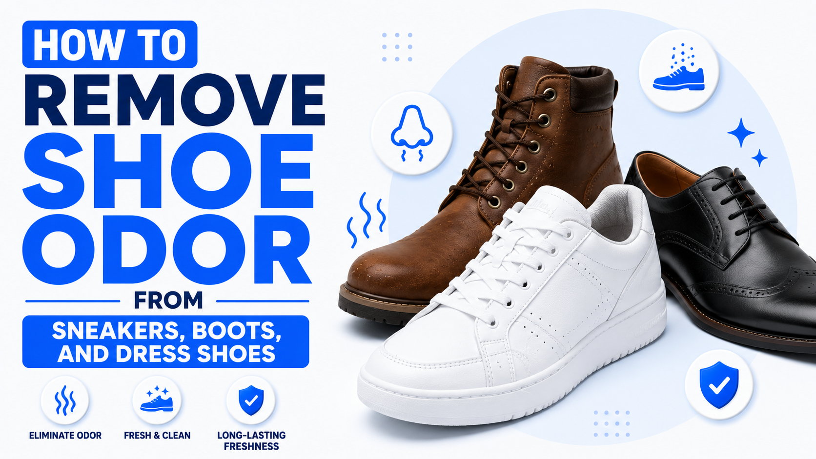How to Remove Shoe Odor From Sneakers, Boots, and Dress Shoes